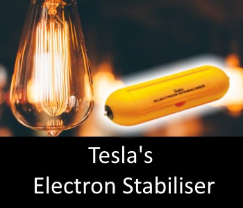 Teslas Electron Stabiliser